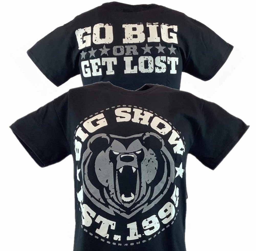 Big Show Go Big or Get Lost Established 1995 Mens T-shirt