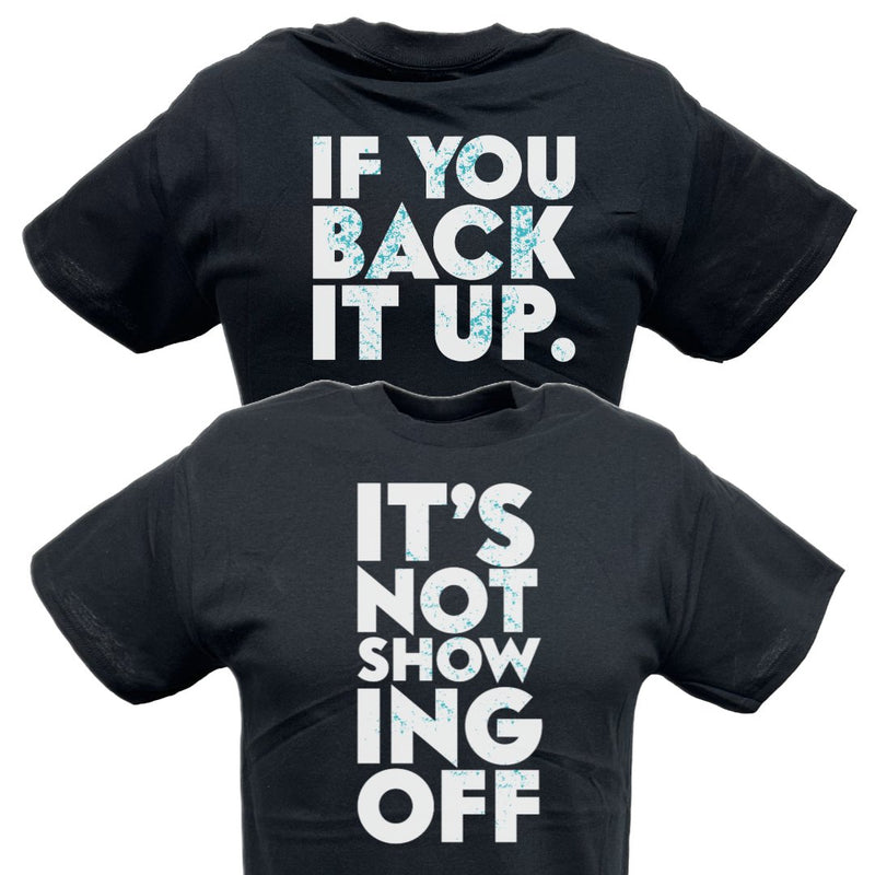 Load image into Gallery viewer, Dolph Ziggler It's Not Showing Off Back It Up Mens Black T-shirt Sports Mem, Cards & Fan Shop > Fan Apparel & Souvenirs > Wrestling by EWS | Extreme Wrestling Shirts
