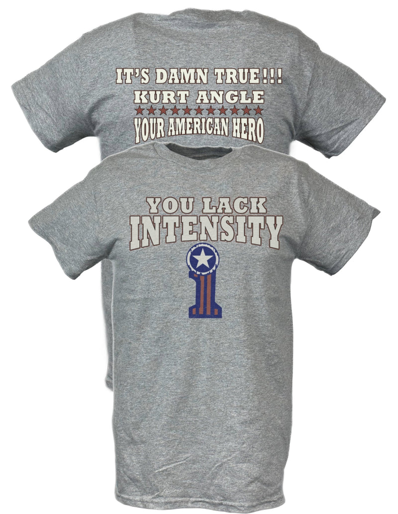 Load image into Gallery viewer, Kurt Angle You Lack Intensity It's True Gray T-shirt by EWS | Extreme Wrestling Shirts
