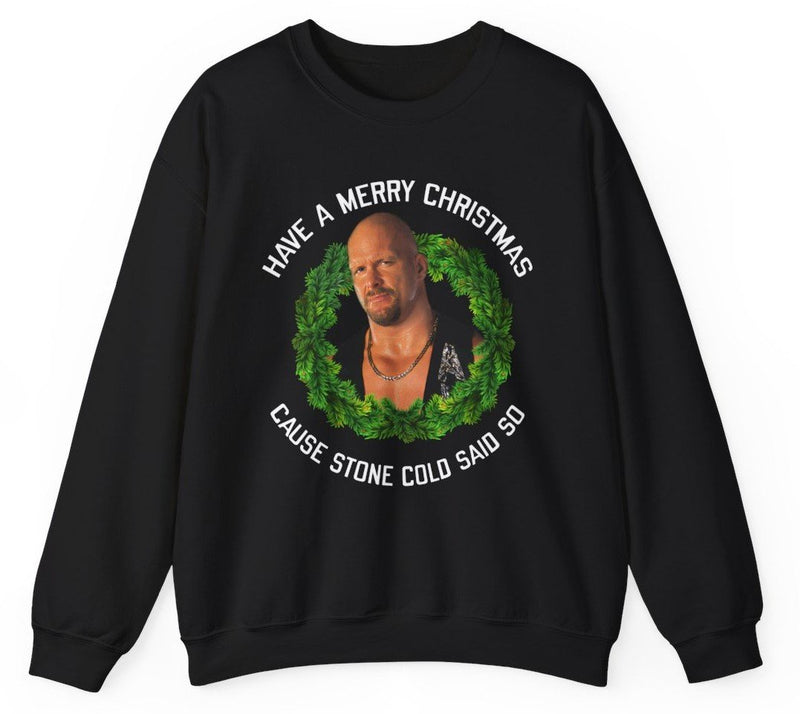 Load image into Gallery viewer, Merry Christmas Cause Stone Cold Steve Said So Mens Black Sweatshirt by EWS | Extreme Wrestling Shirts