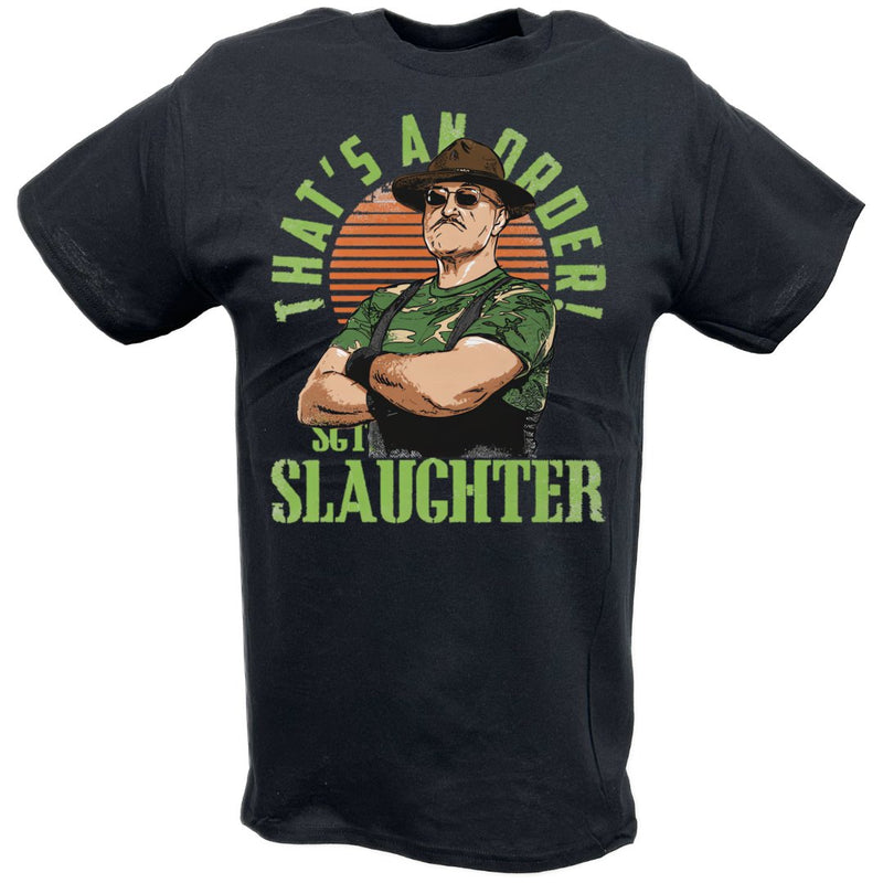 Load image into Gallery viewer, Sgt Slaughter That's An Order Black T-shirt by EWS | Extreme Wrestling Shirts