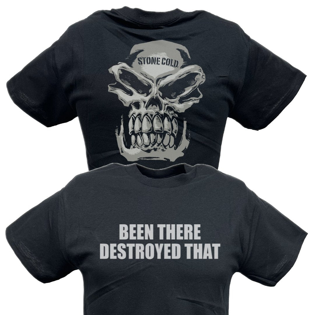Been There Destroyed That T Shirt Stone Cold