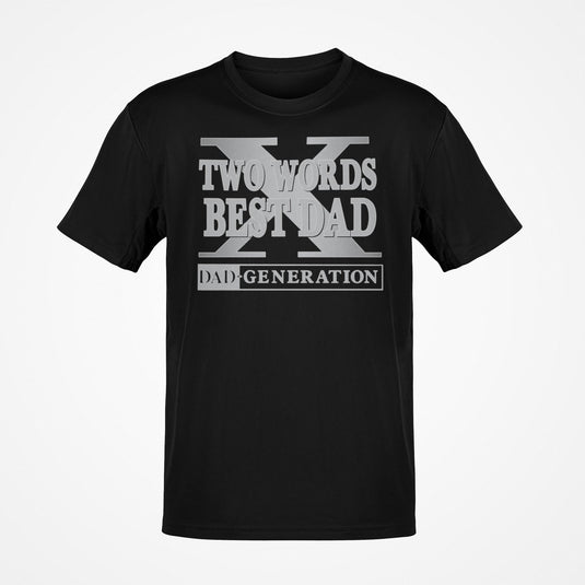 Best Dad Fathers Day D-Generation X Two Words T-shirt by EWS | Extreme Wrestling Shirts