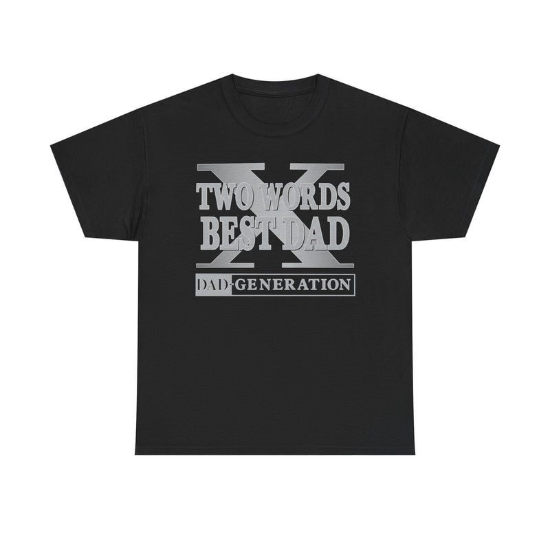 Load image into Gallery viewer, Best Dad Fathers Day D-Generation X Two Words T-shirt by EWS | Extreme Wrestling Shirts
