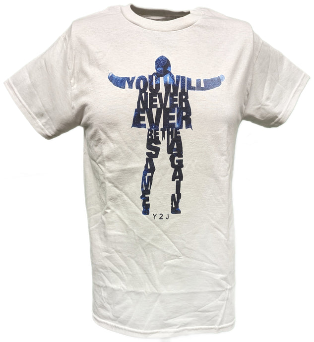 Chris Jericho Never Be The Same Again White T-shirt by EWS | Extreme Wrestling Shirts