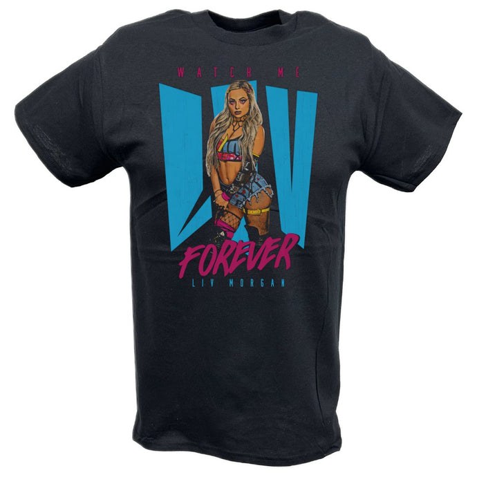 Liv Morgan Watch Me Liv Forever Black T-shirt by EWS | Extreme Wrestling Shirts