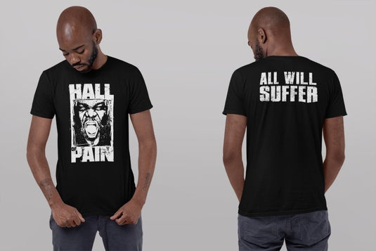 Mark Henry Hall is Pain All Will Suffer T-shirt by EWS | Extreme Wrestling Shirts