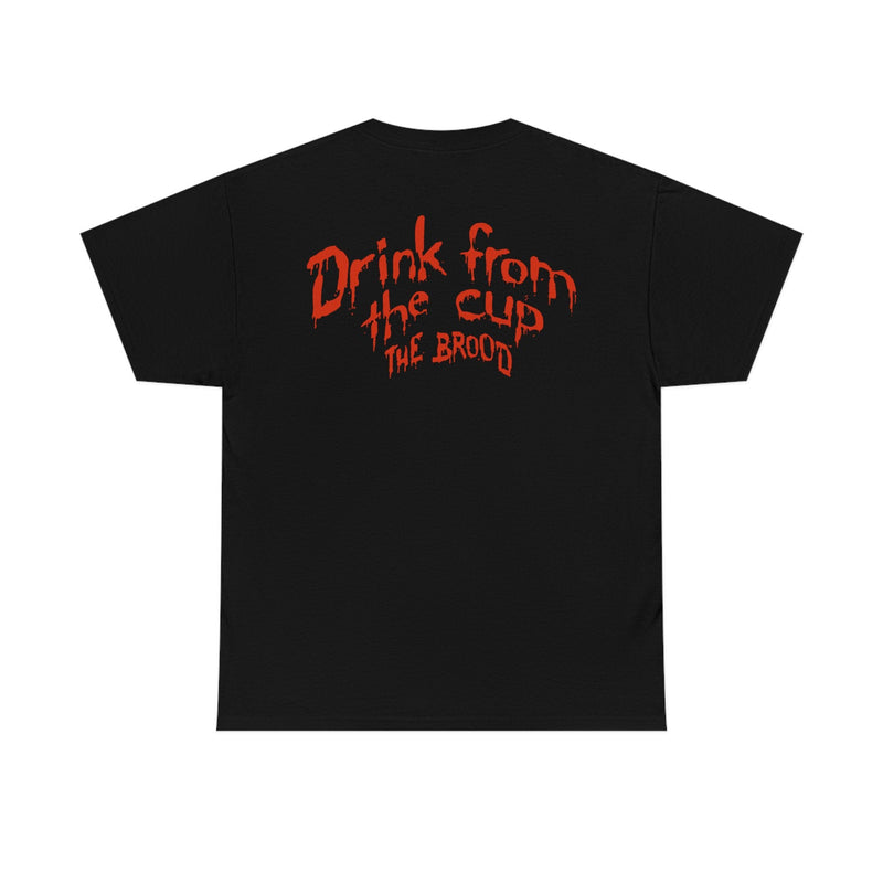 Load image into Gallery viewer, The Brood Edge Christian Drink from the Cup Black T-shirt by EWS | Extreme Wrestling Shirts
