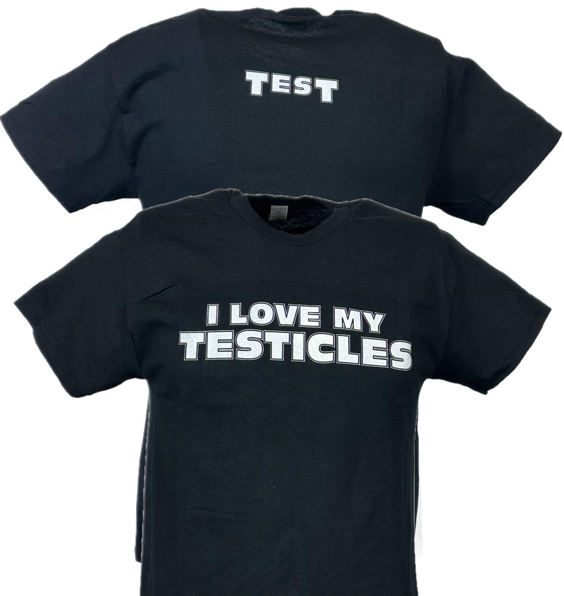 Load image into Gallery viewer, Wrestler TEST I Love My Testicles Fan T-shirt by EWS | Extreme Wrestling Shirts
